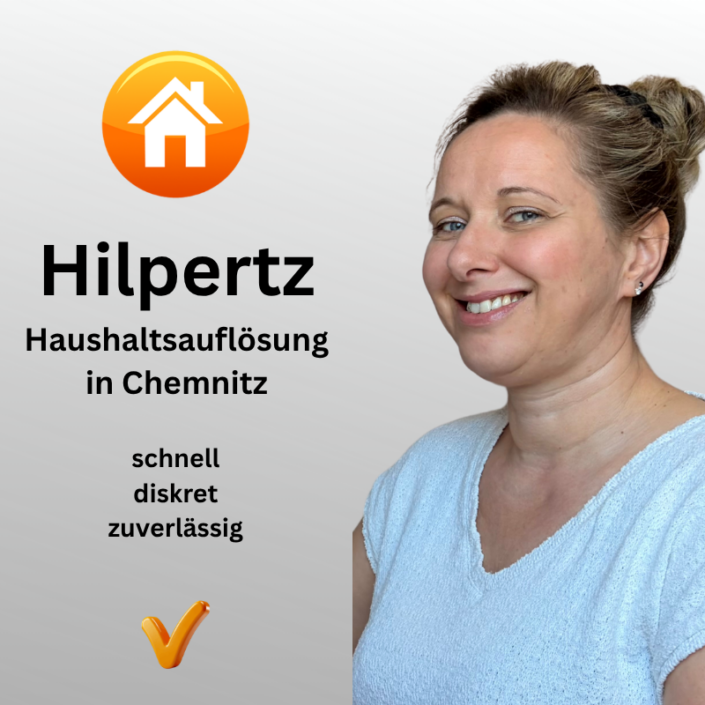 Haushaltsauflösung Chemnitz und Umkreis mit Hilpertz